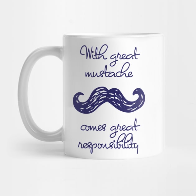 With Great Mustache Comes Great Responsibility by kimmieshops